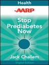 AARP Stop Prediabetes Now (eBook): The Ultimate Plan to Lose Weight and Prevent Diabetes